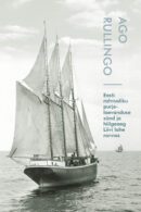 Eesti rahvusliku purjelaevanduse sünd ja õitseaeg Liivi lahe rannas (tööpealkiri)