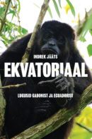 Ekvatoriaal. Lugusid Gabonist ja Ecuadorist