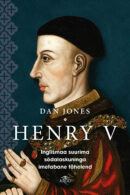 Henry V. Inglismaa suurima sõdalaskuninga imetabane tähelend