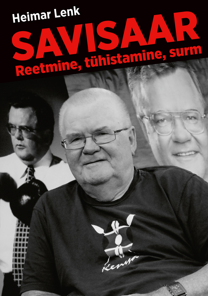 SAVISAAR: reetmine, tühistamine, surm